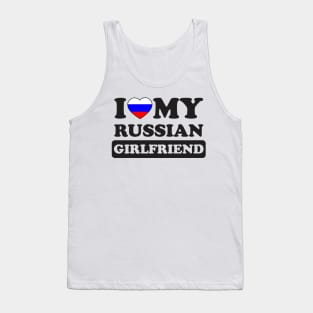 I Love My Hot Russian Girlfriend Tank Top